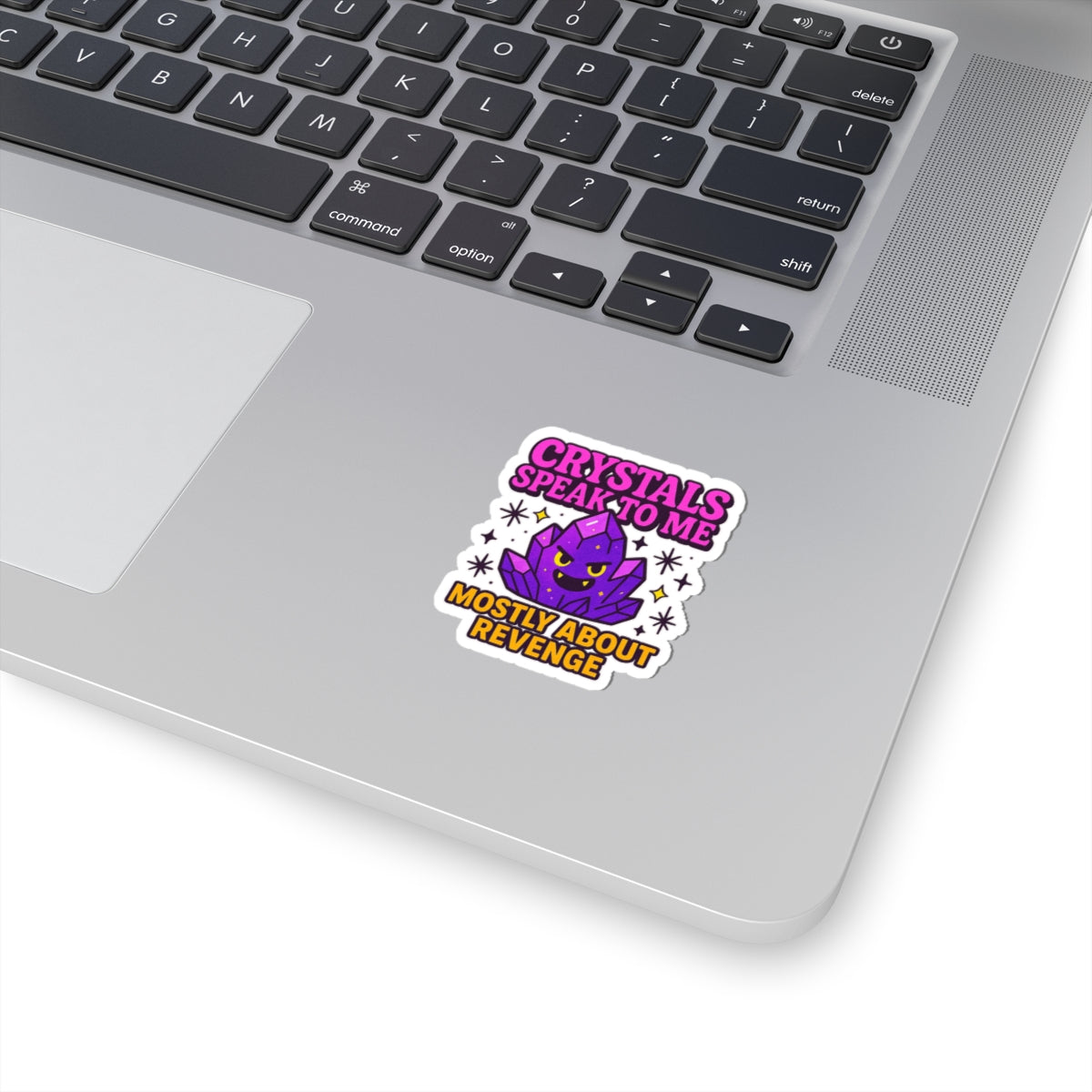 Kiss-Cut Stickers: Crystals Speak to Me, Revenge-themed Decor, Funny Gift for Witchy Aesthetics, Laptop Decorations, Gift for Crystal Lovers