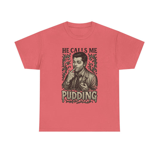 He Calls Me Pudding Couples Shirt Unisex Heavy Cotton Tee | Humor Shirt, Gift for Friends, Funny Quote Tee, Casual Wear, Unique Graphic Tee