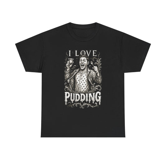 I Love Pudding Couples Shirt Unisex Heavy Cotton Tee, Funny Graphic T-Shirt, Gift for Food Lovers, Casual Wear, Unique Pudding Apparel, Sweet Treat Humor