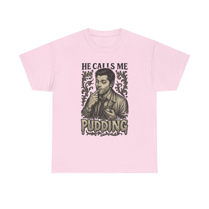 He Calls Me Pudding Couples Shirt Unisex Heavy Cotton Tee | Humor Shirt, Gift for Friends, Funny Quote Tee, Casual Wear, Unique Graphic Tee