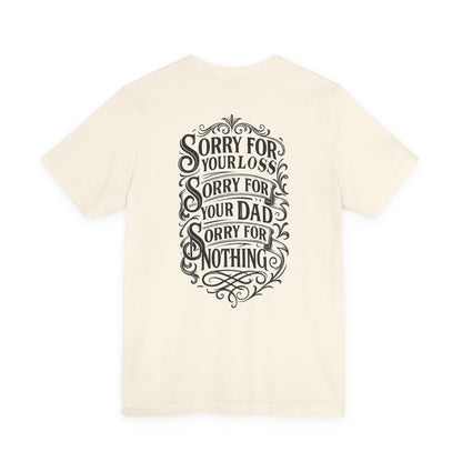 Dead Dads Club Sorry Graphic Tee, Unisex Short Sleeve T-Shirt, Halloween Shirt, Edgy Casual Wear, Alternative Fashion, Fun Gift Idea