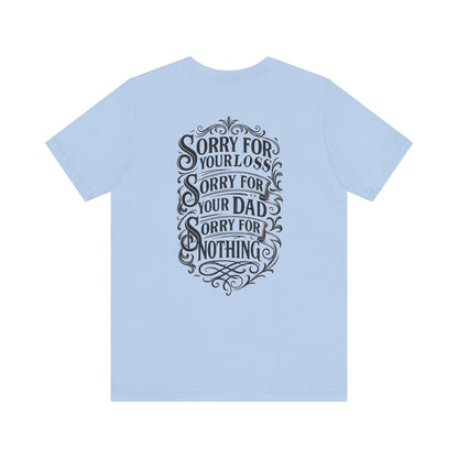 Dead Dads Club Sorry Graphic Tee, Unisex Short Sleeve T-Shirt, Halloween Shirt, Edgy Casual Wear, Alternative Fashion, Fun Gift Idea