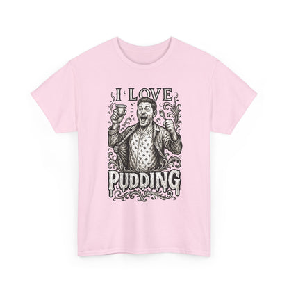 I Love Pudding Couples Shirt Unisex Heavy Cotton Tee, Funny Graphic T-Shirt, Gift for Food Lovers, Casual Wear, Unique Pudding Apparel, Sweet Treat Humor