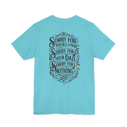 Dead Dads Club Sorry Graphic Tee, Unisex Short Sleeve T-Shirt, Halloween Shirt, Edgy Casual Wear, Alternative Fashion, Fun Gift Idea