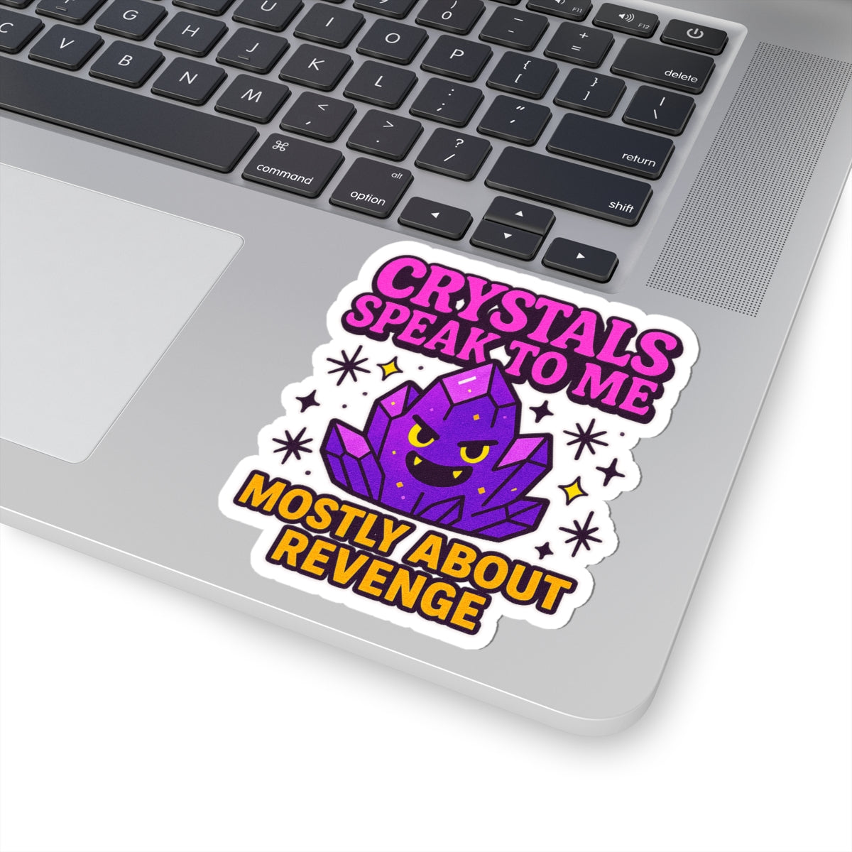 Kiss-Cut Stickers: Crystals Speak to Me, Revenge-themed Decor, Funny Gift for Witchy Aesthetics, Laptop Decorations, Gift for Crystal Lovers