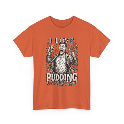 I Love Pudding Couples Shirt Unisex Heavy Cotton Tee, Funny Graphic T-Shirt, Gift for Food Lovers, Casual Wear, Unique Pudding Apparel, Sweet Treat Humor