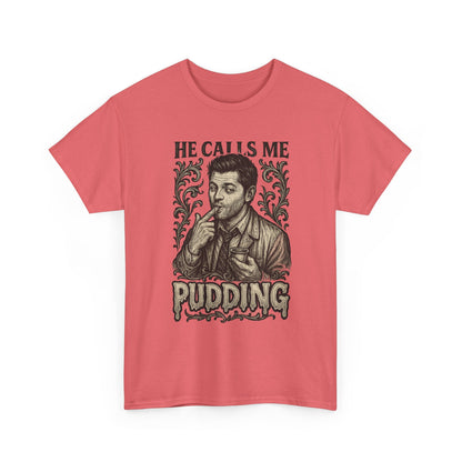 He Calls Me Pudding Couples Shirt Unisex Heavy Cotton Tee | Humor Shirt, Gift for Friends, Funny Quote Tee, Casual Wear, Unique Graphic Tee