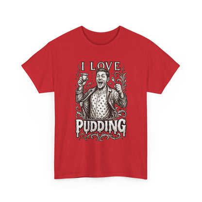 I Love Pudding Couples Shirt Unisex Heavy Cotton Tee, Funny Graphic T-Shirt, Gift for Food Lovers, Casual Wear, Unique Pudding Apparel, Sweet Treat Humor