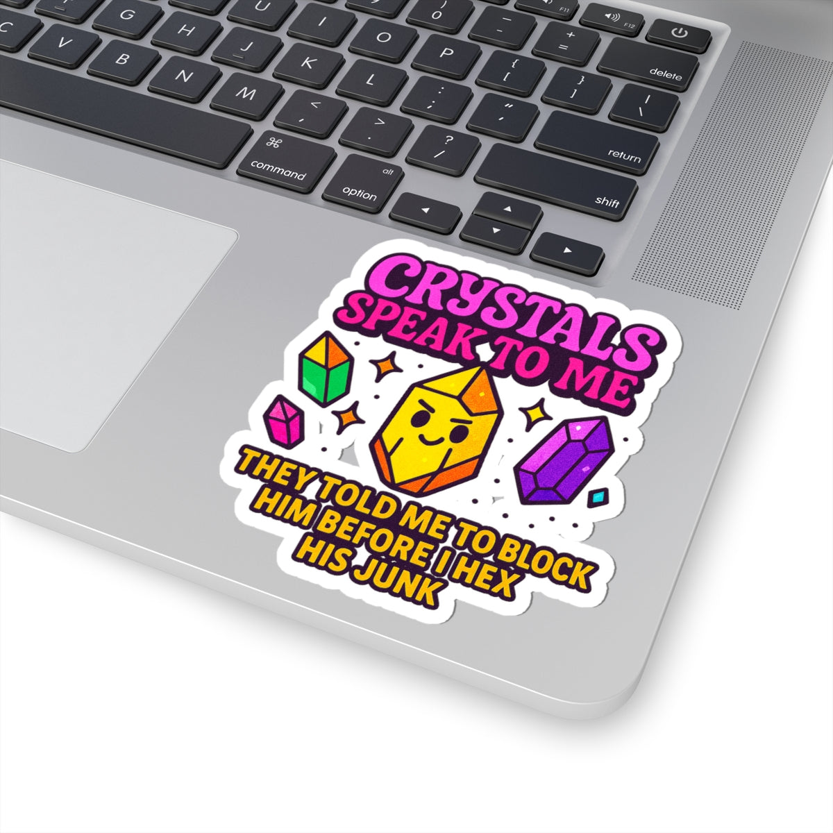 Crystals Speak To Me Kiss-Cut Stickers | Fun Sticker for Laptop, Water Bottle, Scrapbooking, Witchcraft Decor, Gift for Crystal Lovers