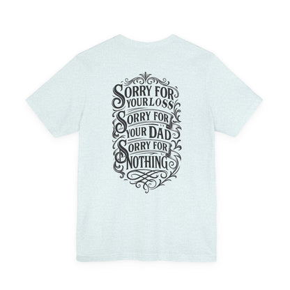 Dead Dads Club Sorry Graphic Tee, Unisex Short Sleeve T-Shirt, Halloween Shirt, Edgy Casual Wear, Alternative Fashion, Fun Gift Idea