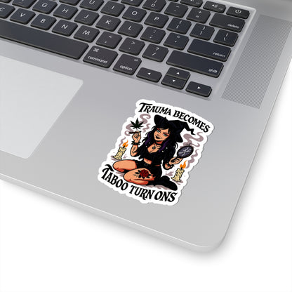 Trauma Turn Ons Witchy Kiss-Cut Stickers - Spooky Decor, Laptop Stickers, Gift for Her, Halloween Decor, Magical Vibes