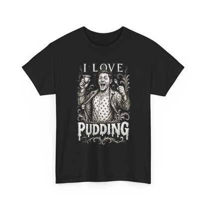 I Love Pudding Couples Shirt Unisex Heavy Cotton Tee, Funny Graphic T-Shirt, Gift for Food Lovers, Casual Wear, Unique Pudding Apparel, Sweet Treat Humor