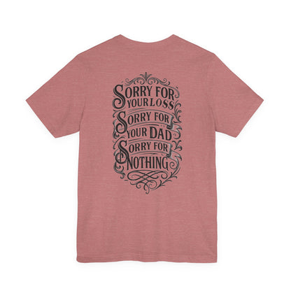 Dead Dads Club Sorry Graphic Tee, Unisex Short Sleeve T-Shirt, Halloween Shirt, Edgy Casual Wear, Alternative Fashion, Fun Gift Idea