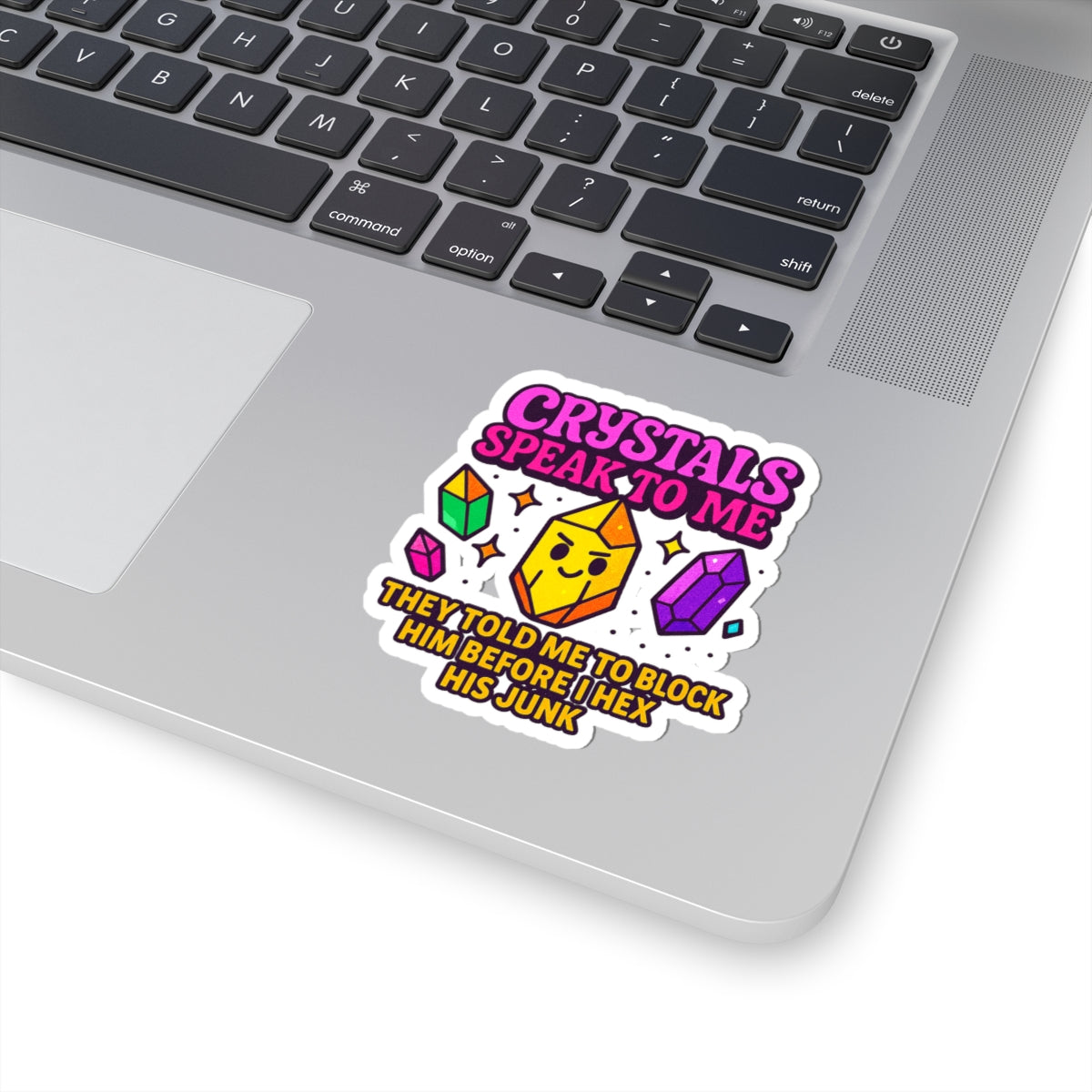 Crystals Speak To Me Kiss-Cut Stickers | Fun Sticker for Laptop, Water Bottle, Scrapbooking, Witchcraft Decor, Gift for Crystal Lovers