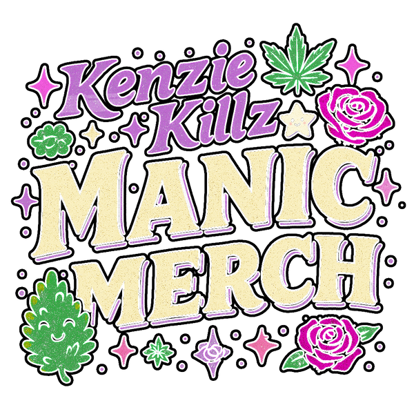 Kenzie Killz Manic Merch & More